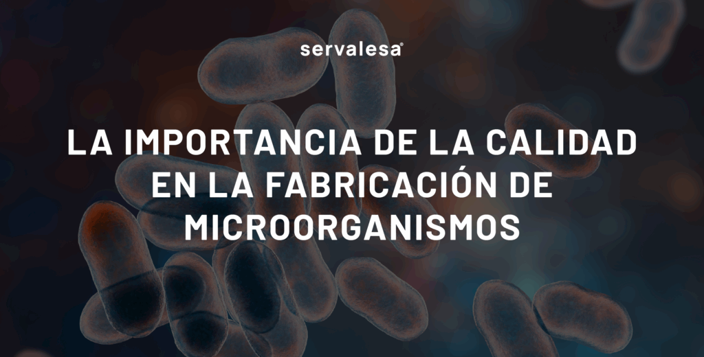 calidad en la fabricación de microorganismos