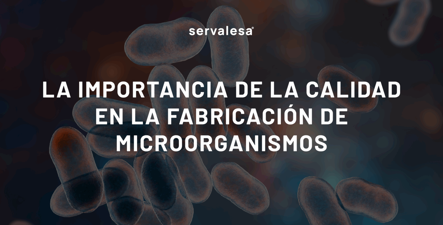 calidad en la fabricación de microorganismos