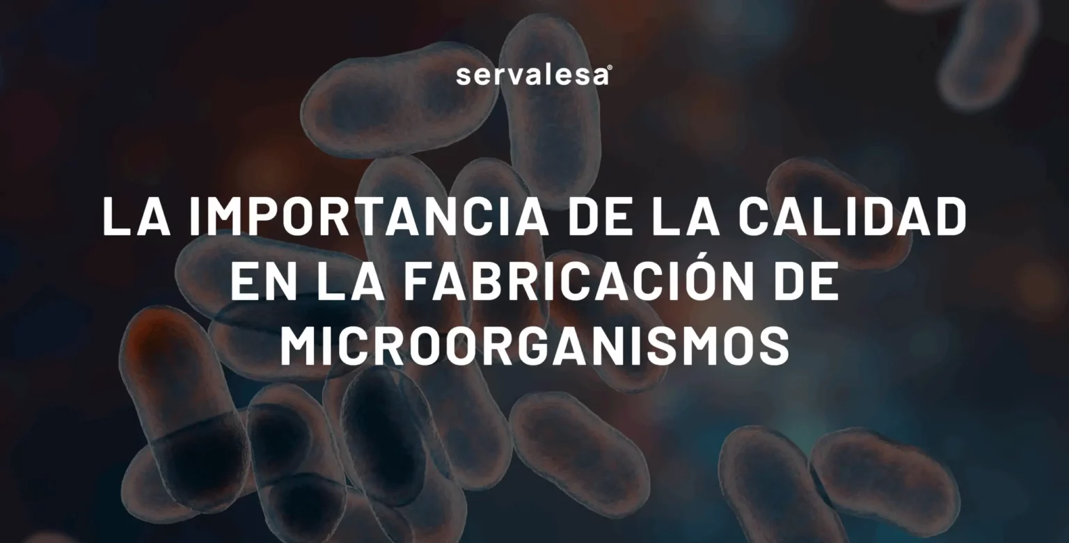 Calidad en la fabricación de microorganismos